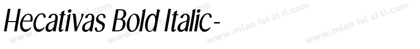 Hecativas Bold Italic字体转换